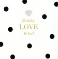 Mad Dots Birthday Love Big Dots Birthday Card