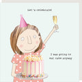 Cake Anyway Card | Rosie Made a Thing