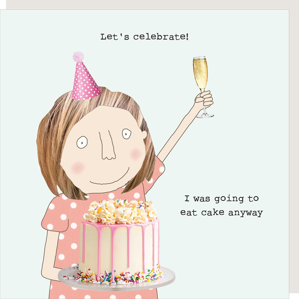 Cake Anyway Card | Rosie Made a Thing
