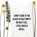 Half Empty Tea Towel