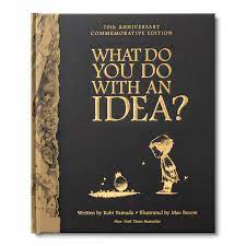 What To Do With An Idea - 10th Anniversary Edition