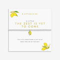 A Littles & Co | The Zest Is Yet To Come Bracelet