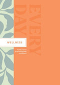 Wellness Every Day Guided Journal