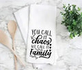 Call It Chaos Tea Towel
