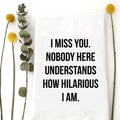 I Miss You Tea Towel