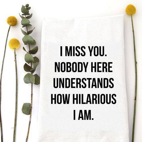 I Miss You Tea Towel