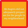 Coaster - Mr Rogers Drinks On Me