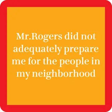 Coaster - Mr Rogers Drinks On Me
