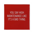 Coaster - High Maintenance