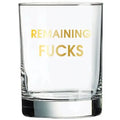 Remaining Fucks Rocks Glass
