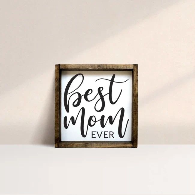 William Rae Designs | Best Mom Ever Sign